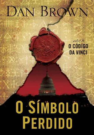 [Robert Langdon 03] • O Símbolo Perdido (Robert Langdon Livro 3)